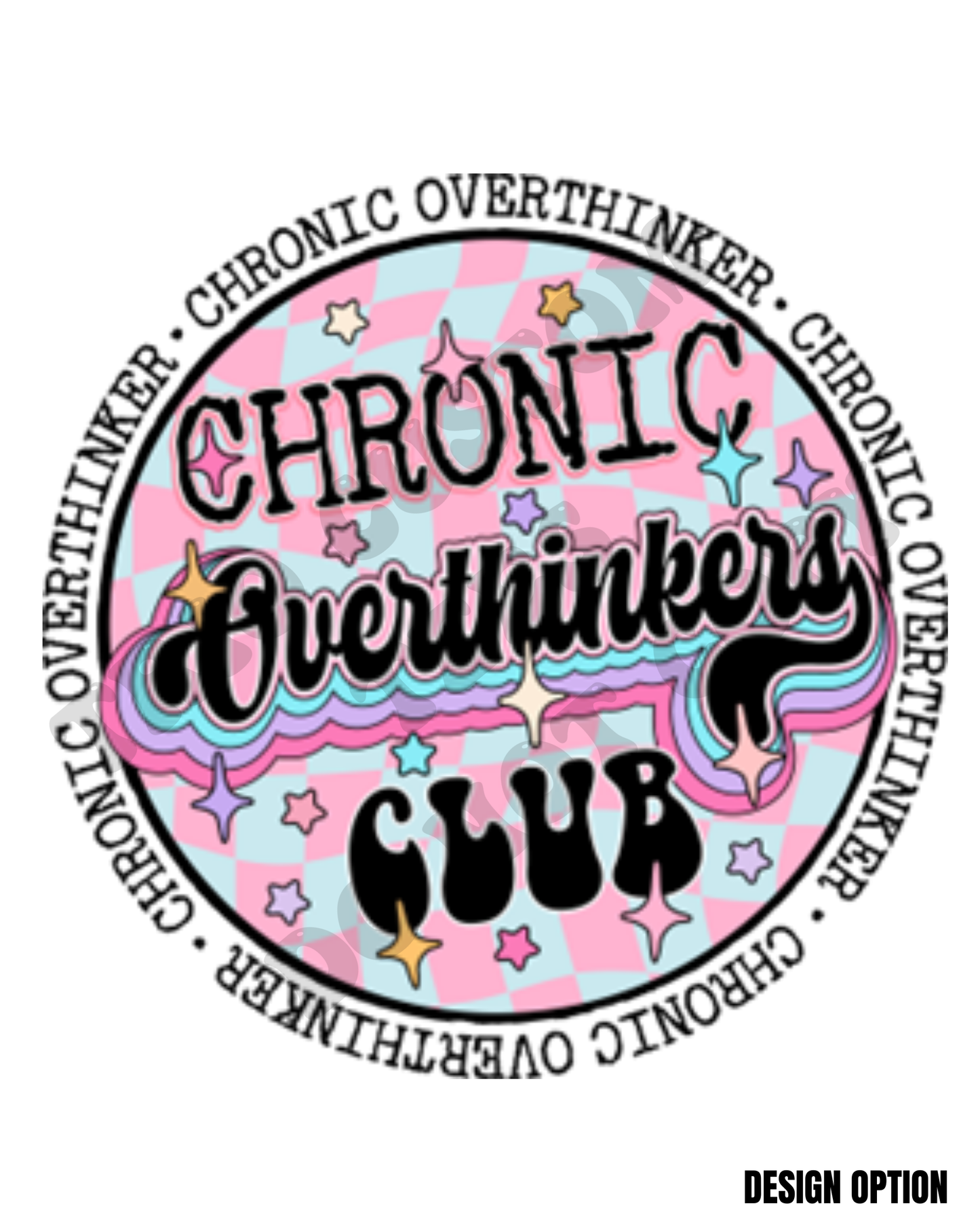 Chronic Overthinkers Mental Health Overthinking Club Design Checkers
