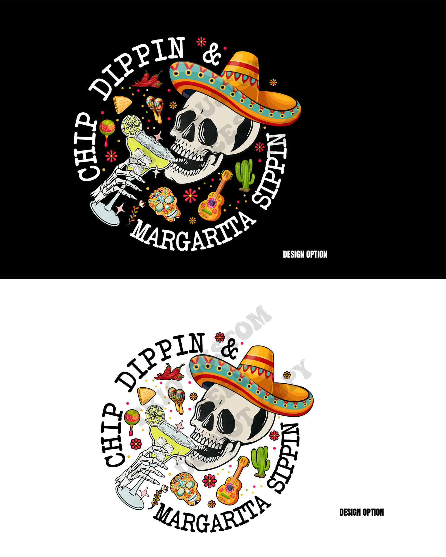 Cinco De Mayo Chip Dippin' Margarita Sippin' Skull Design