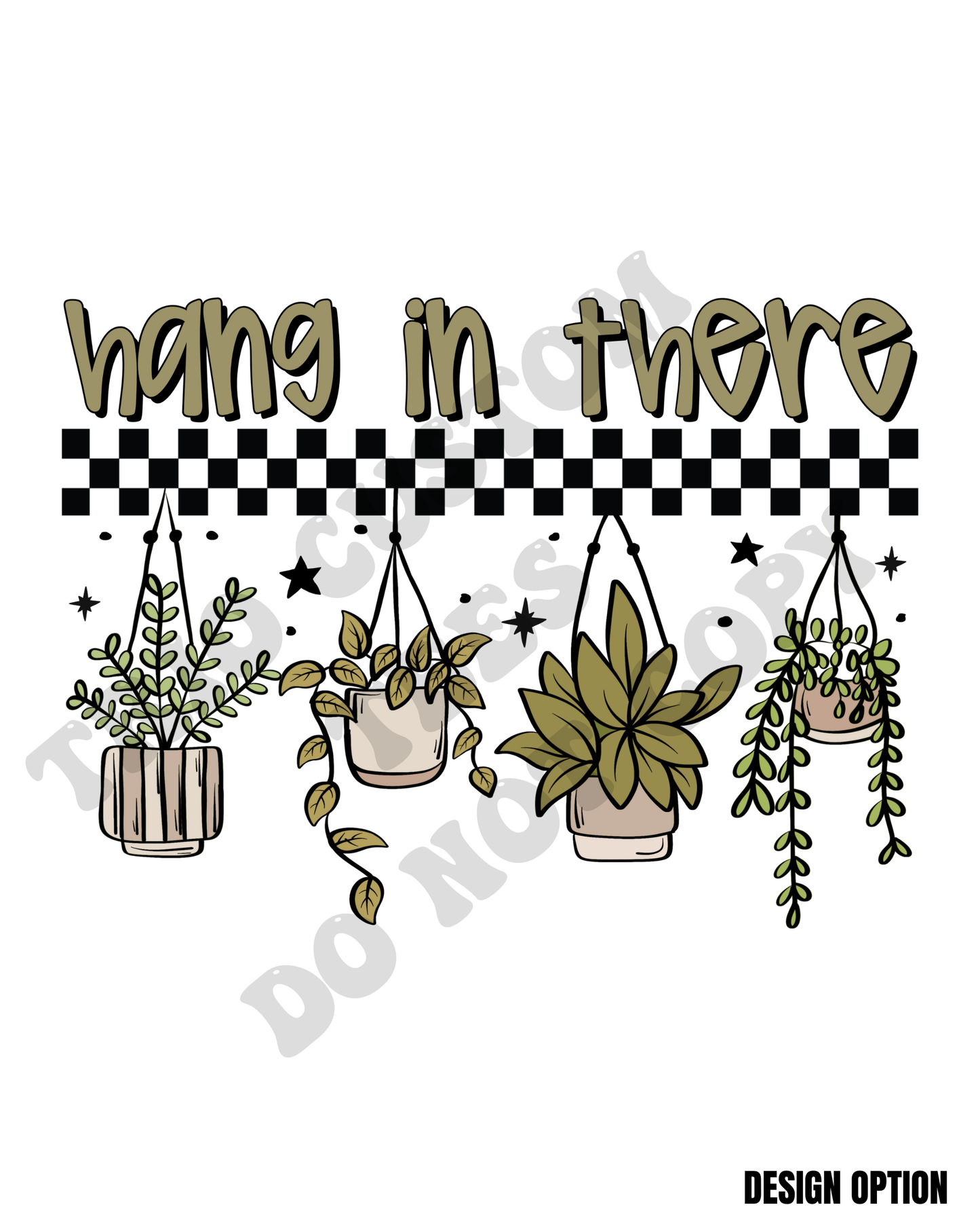Hang In There Plant Checker Design