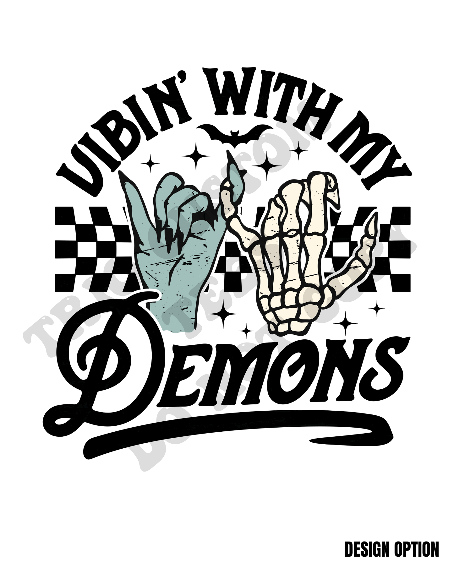 Vibin' With My Demons Skeleton Witch Bat Humor Design