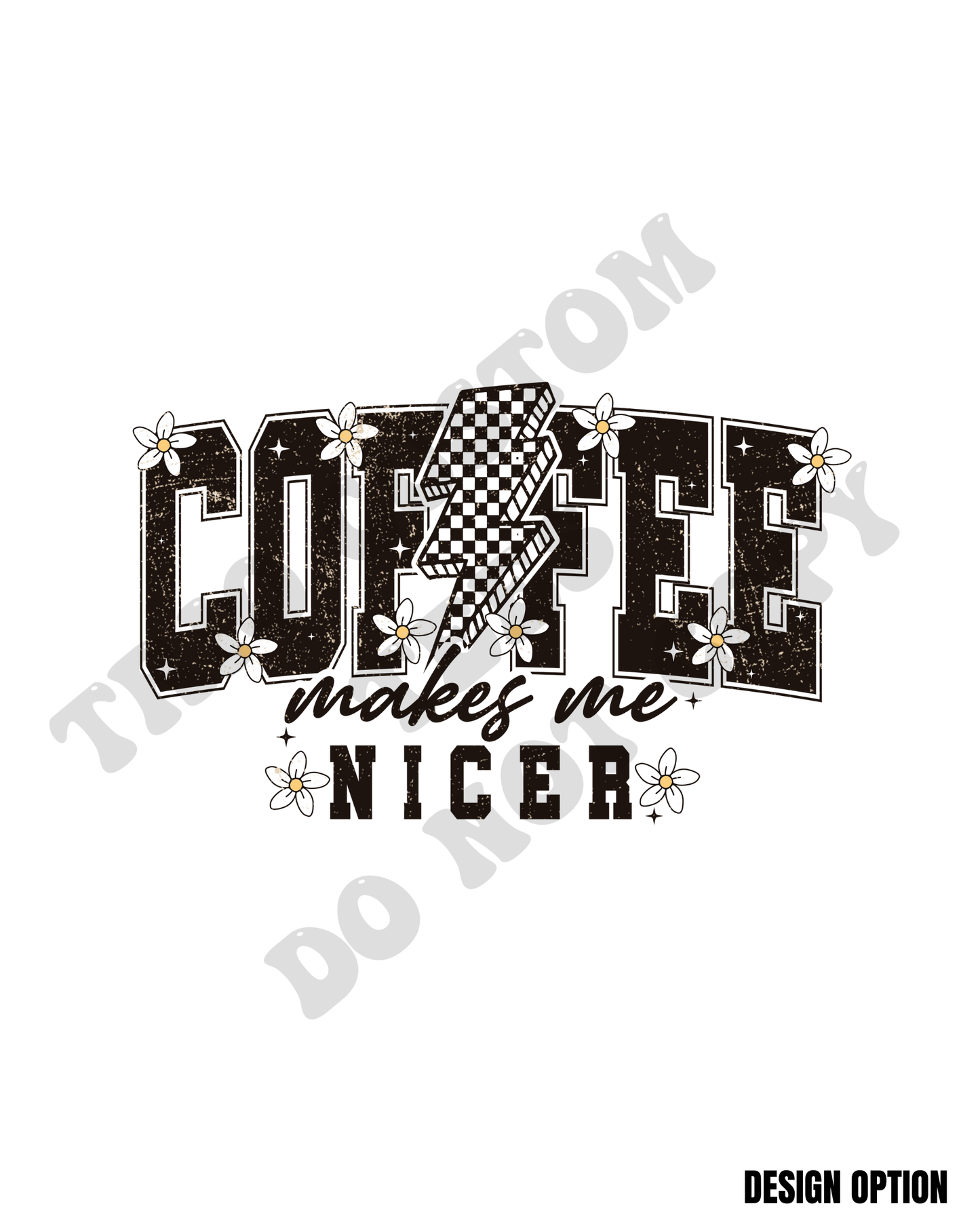 Coffee Makes Nicer Humor Design