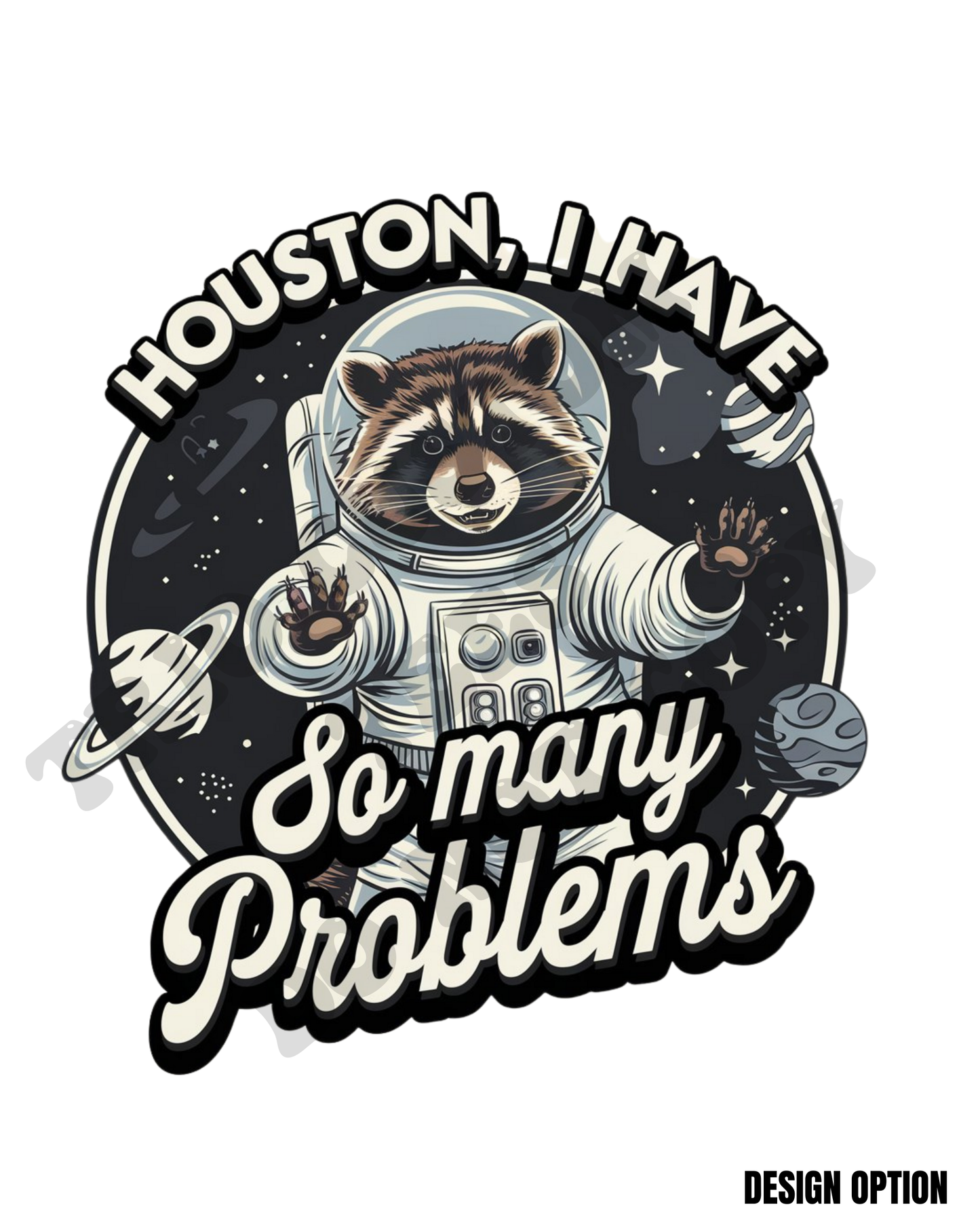 Houston I have so many problems space planet Design