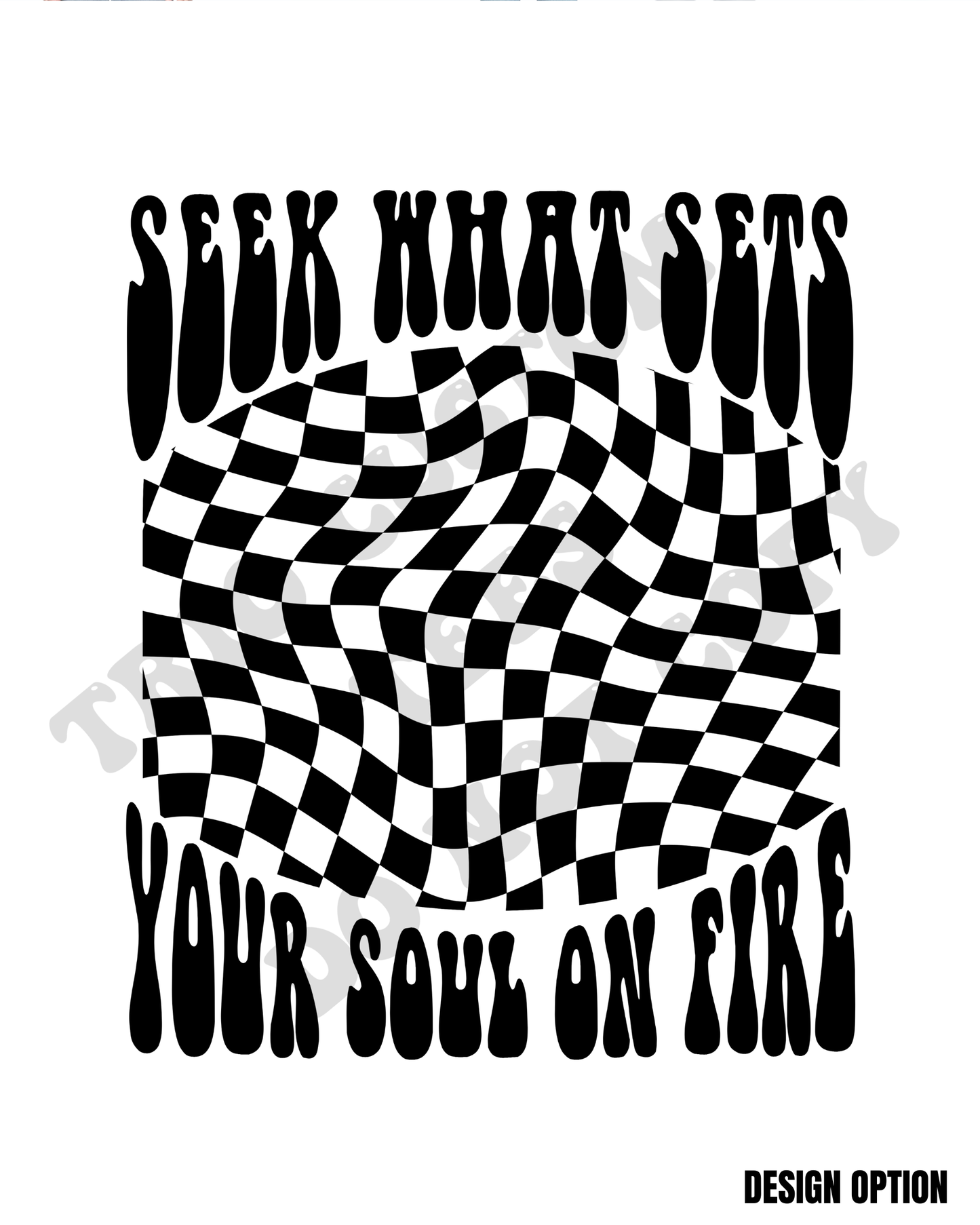 Seek What Sets Your Soul On Fire