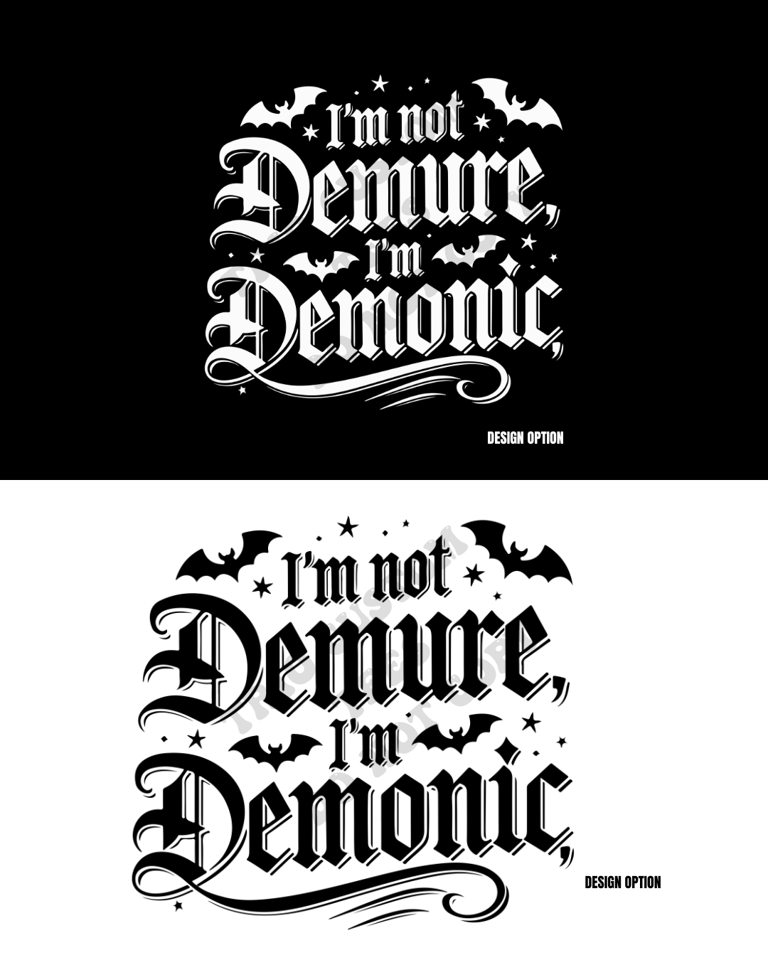 I'm Not Demure I'm Demonic Bat Spooky Star