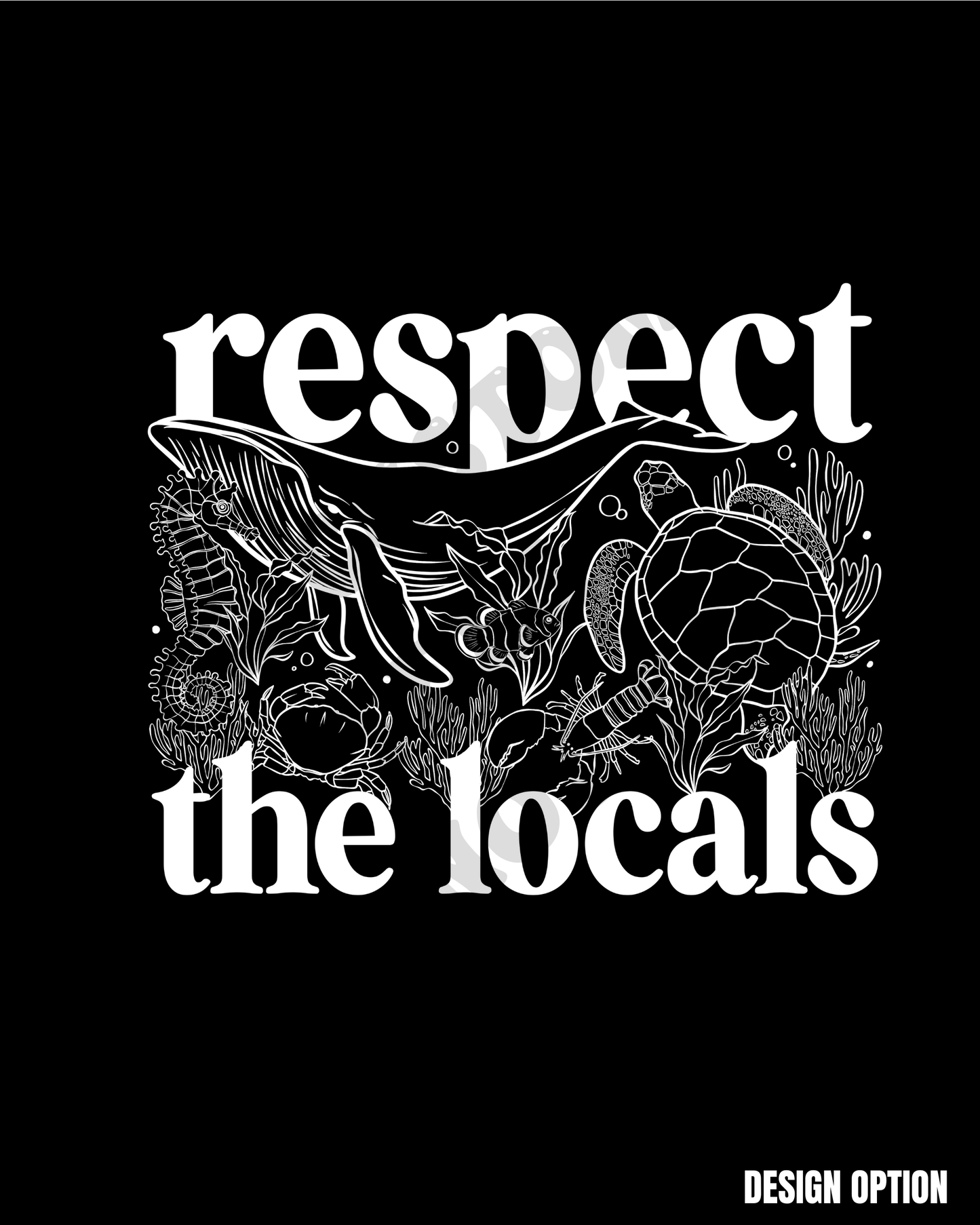 Respect The Locals Ocean Whale Turtle Sea Life Design