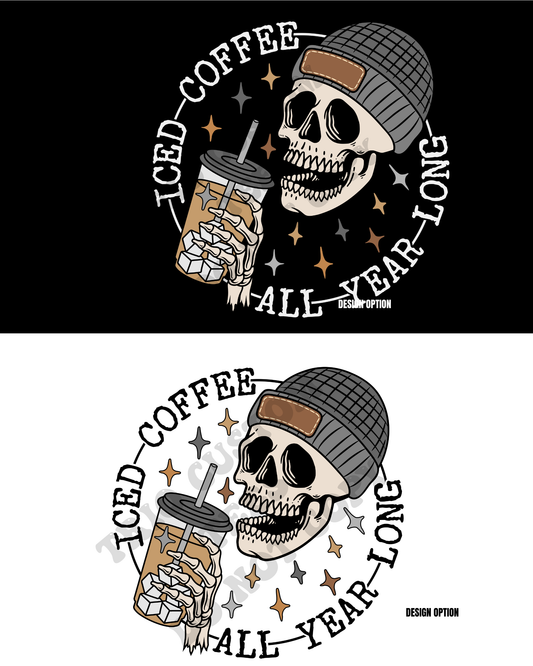 Iced Coffee All Year Long Skull Humor Funny Design