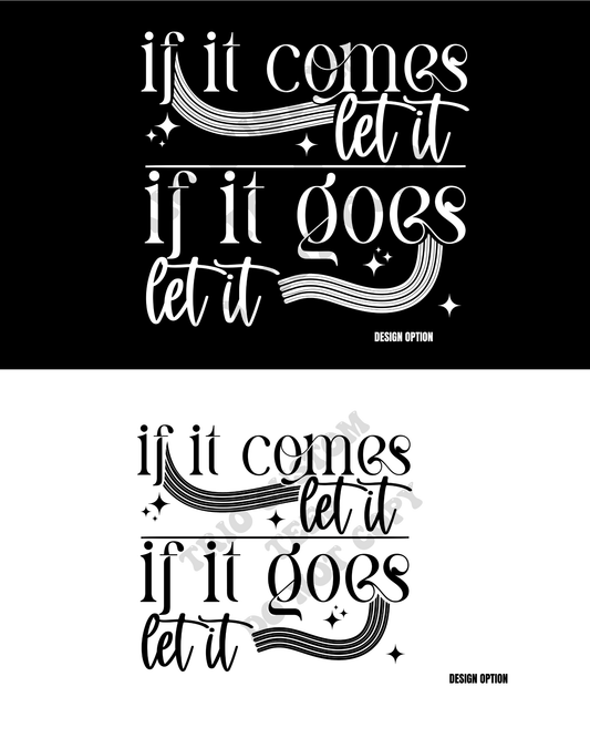 If It Comes Let It, If It Goes Let It Mental Health Design