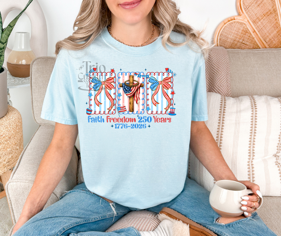 Faith freedom 250 years comfort colors