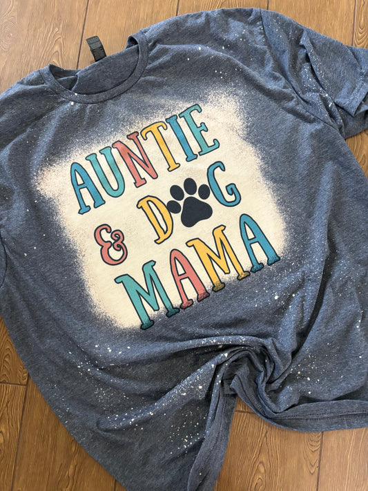 Dog Mama and Auntie Shirt