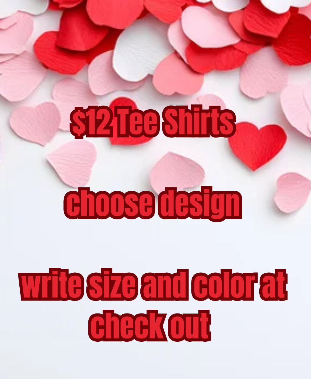 Valentine $12 tees