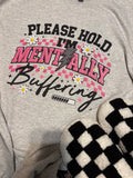 Please Hold I’m Mentally Buffering Shirt