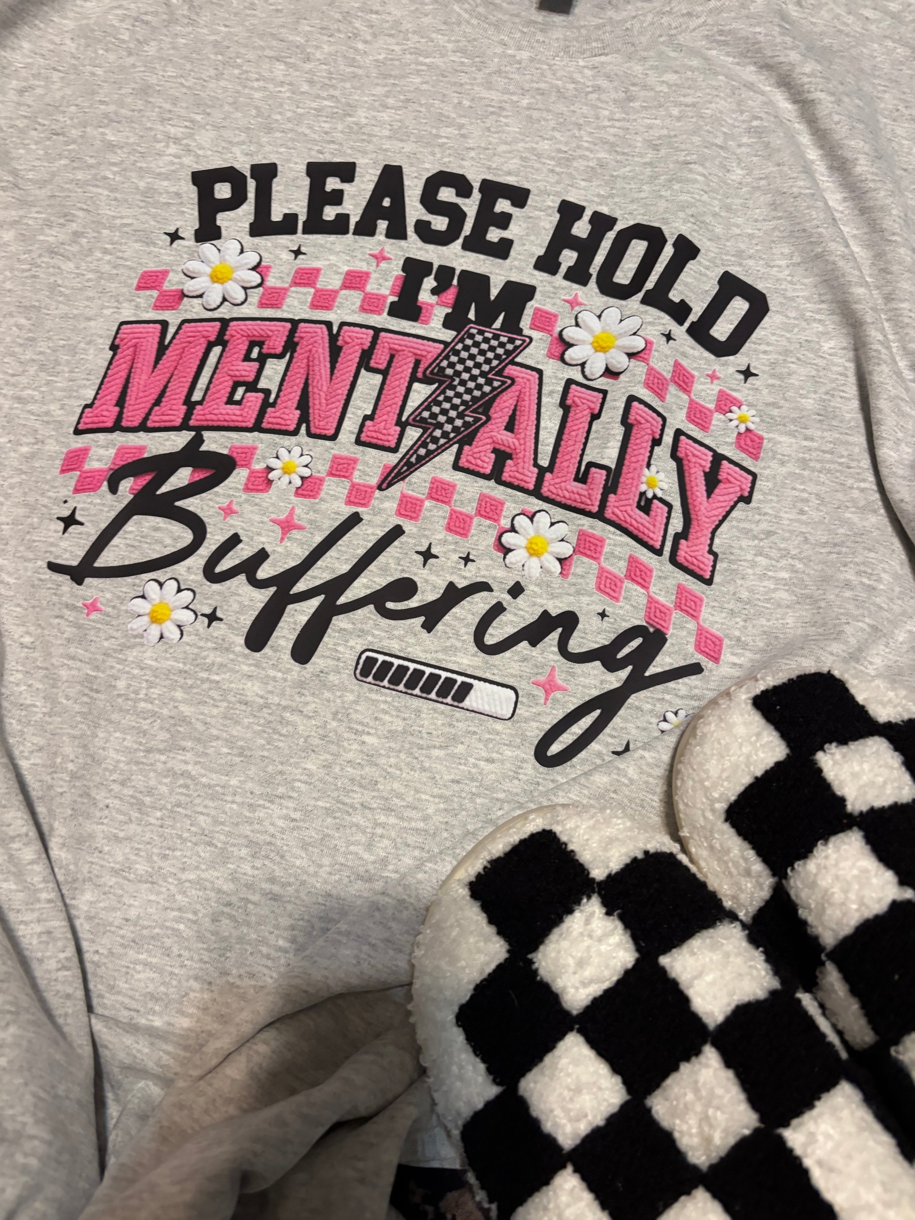 Please Hold I’m Mentally Buffering Shirt
