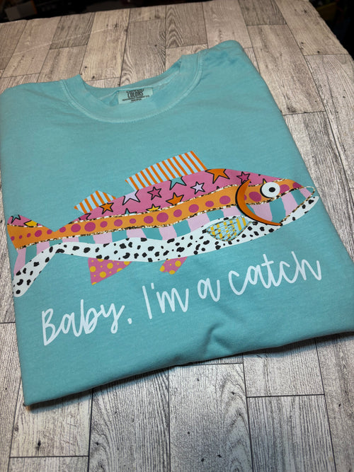 Baby I’m a catch fish Comfort colors
