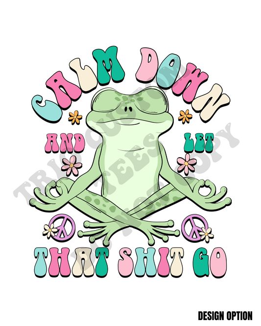 Frog Yoga Calm Down and Let That Shit Go Humor Design