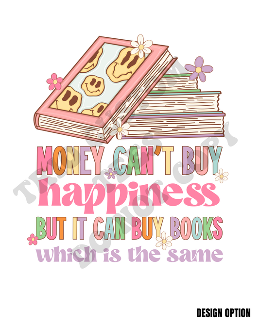 Money Can't Buy Happiness But It Can Buy Books Funny Reading Design