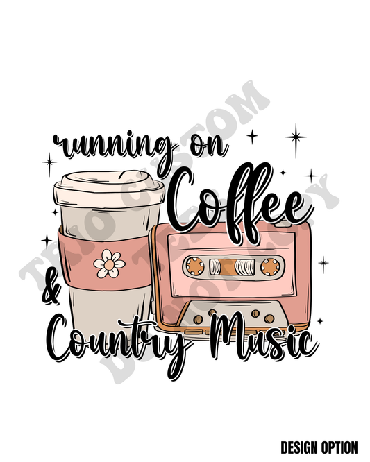 Running On Coffee and Country Music Design