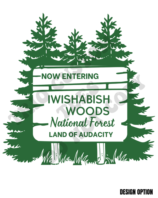 Now Entering IWISHABISHWOODS Funny Humor Design