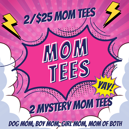 Mom Tee Bundle 2/$25