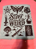Stay Weird Comfort Colors Tee Shirt