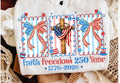 Faith freedom 250 years comfort colors