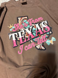 She's From Texas Comfort Colors Tee Shirt