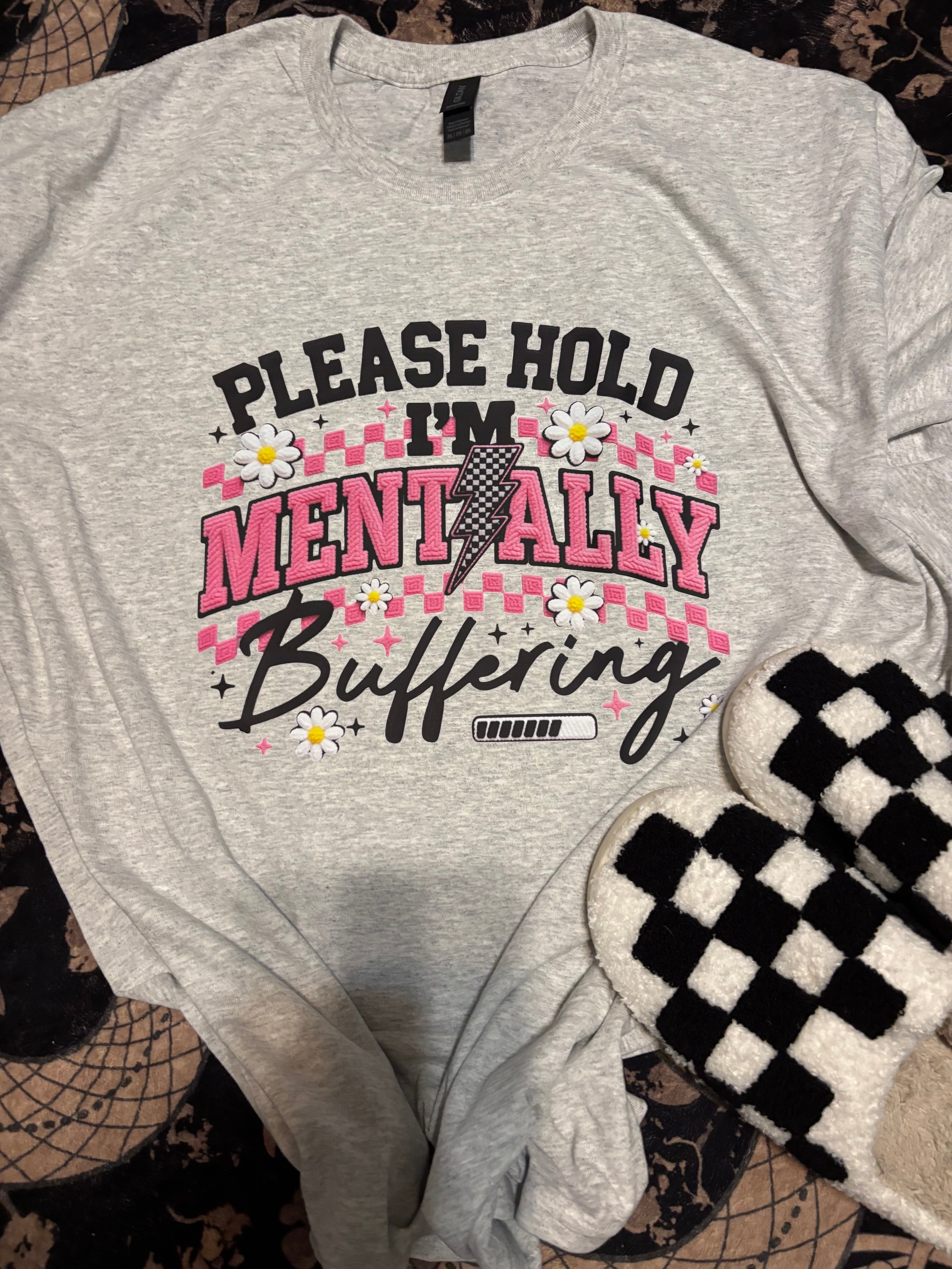 Please Hold I’m Mentally Buffering Shirt