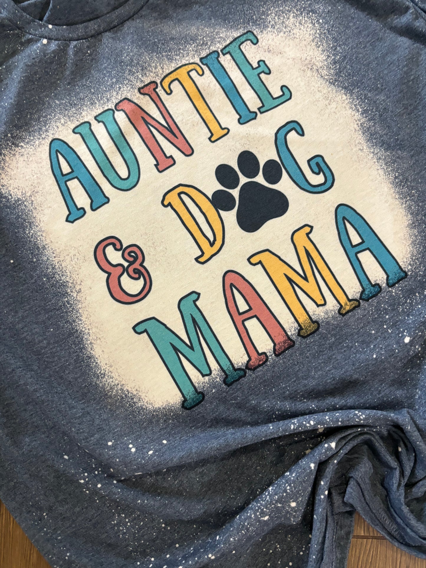 Dog Mama and Auntie Shirt