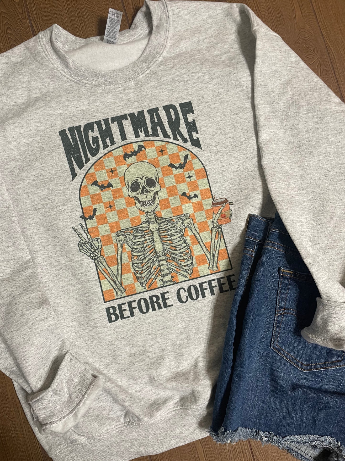 Nightmare Before Coffee Sweatshirt or Tee Shirt