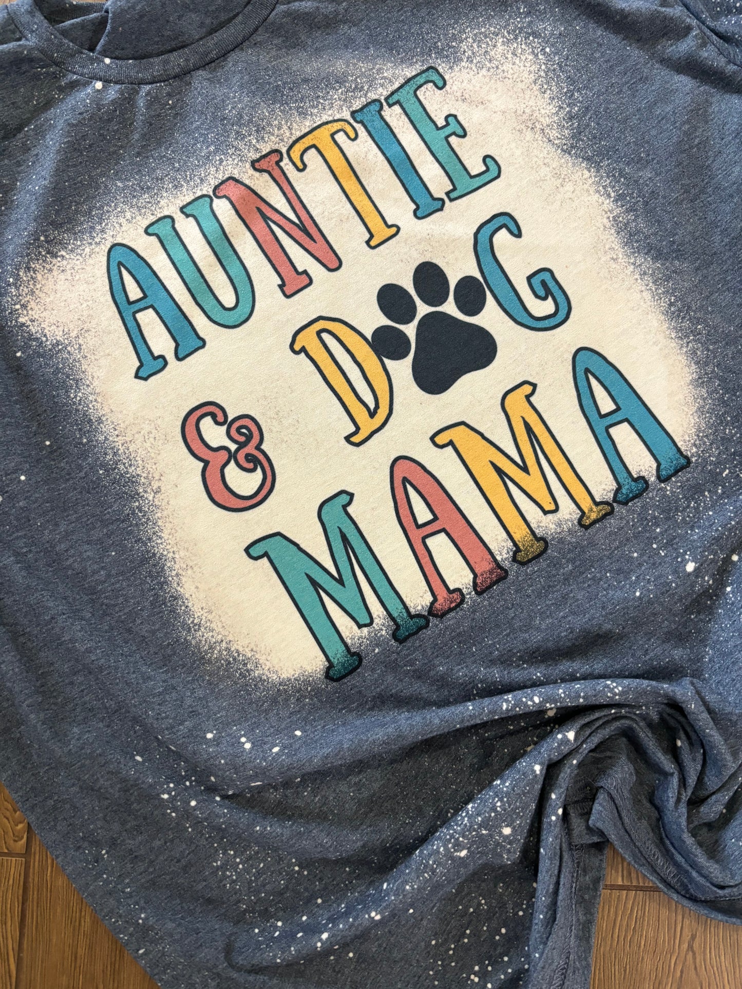 Dog Mama and Auntie Shirt