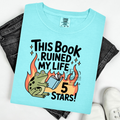 This Book Ruined my life 5 stars reading shirt comfort colors