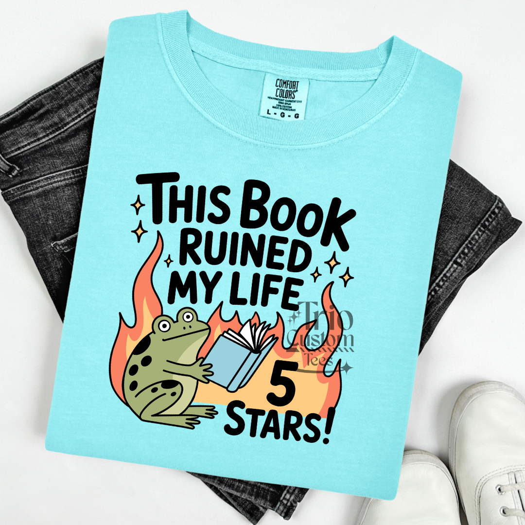 This Book Ruined my life 5 stars reading shirt comfort colors
