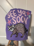 See You Soon Raccoon Tee Shirt Double Sided Comfort Colors