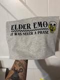 Elder Emo It was Never a phase tee crewneck