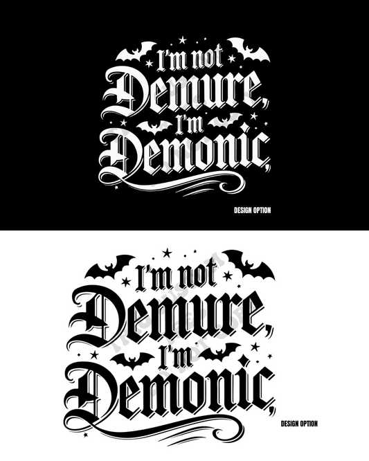 I'm Not Demure I'm Demonic Bat Spooky Star
