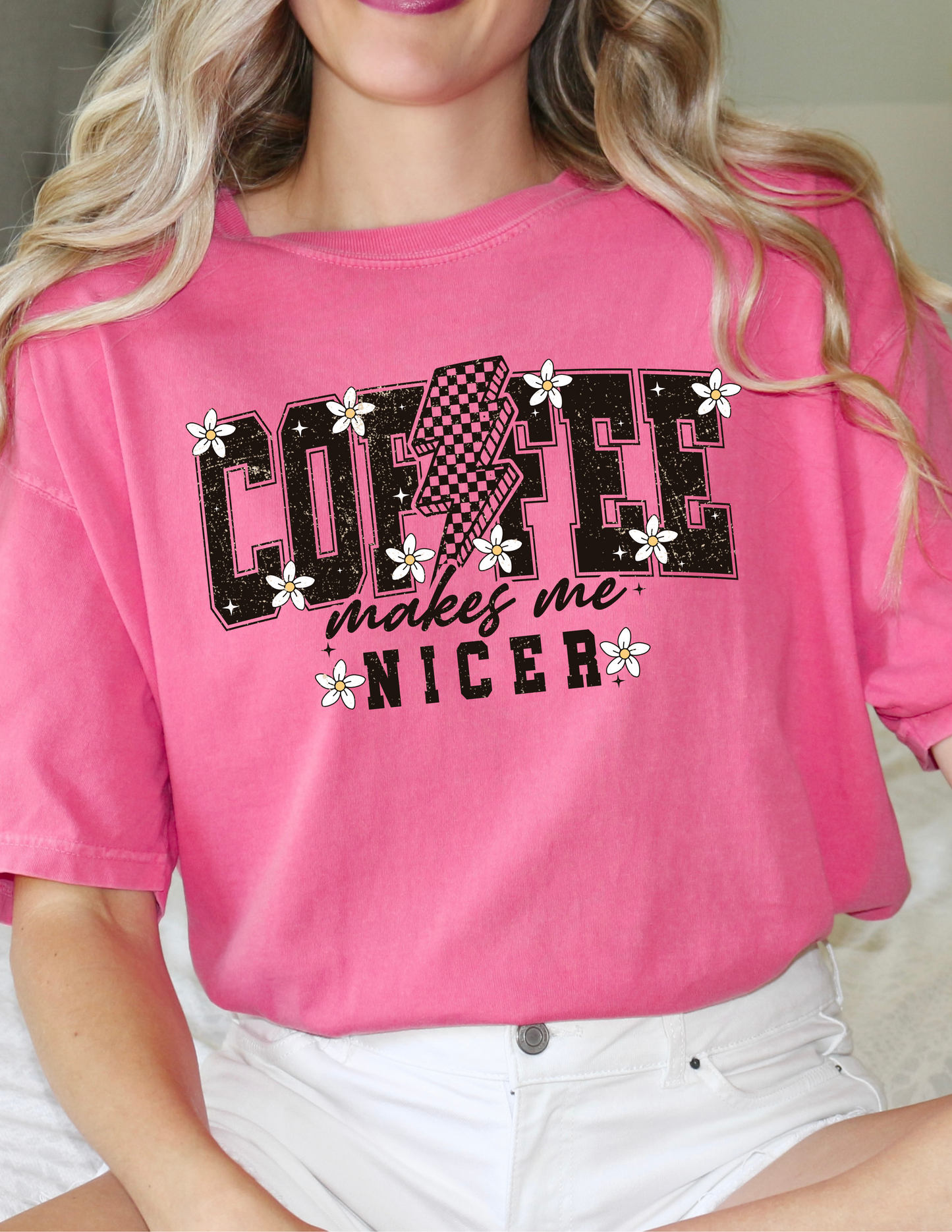 Coffee Makes Me Nicer Comfort Colors Tee Funny