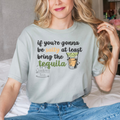 If you're going to be salty at least bring tequila comfort colors tee shirt